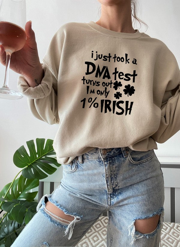 I Just Took A DNA Test Turns Out I'm Only 1% Irish Sweat Shirt featuring a humorous design, made from soft cotton/poly fleece blend.